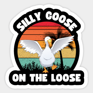 Silly Goose On The Loose Sticker